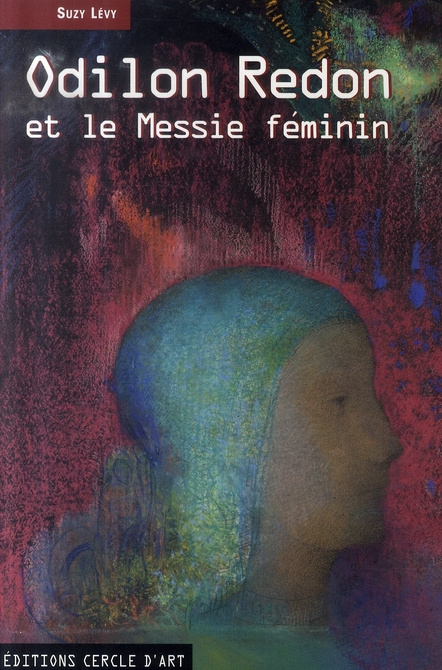 Odilon Redon et le Messie féminin