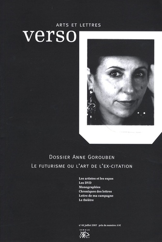 Verso Arts et Lettres N° 46, Juillet 2007 : Anne Gorouben