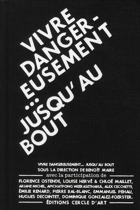 Vivre dangereusement... jusqu'au bout