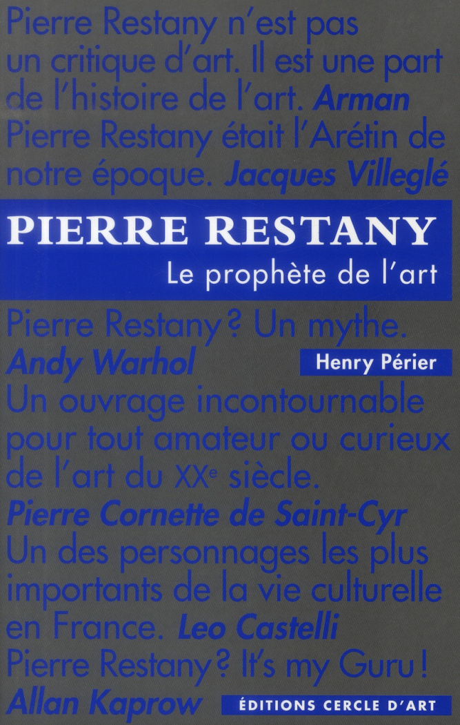 Pierre Restany. Le prophète de l'art