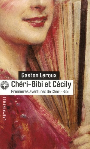 Chéri-bibi et Cécily. Premières aventures de Chéri-Bibi