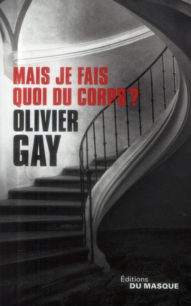 Mais je fais quoi du corps ?