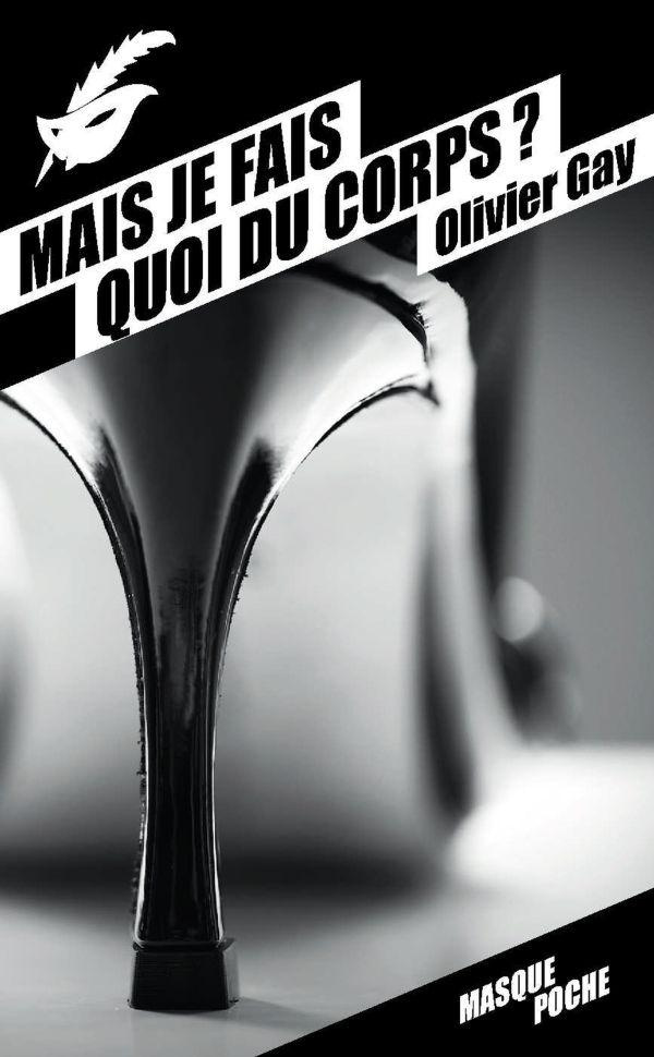 Mais je fais quoi du corps ?