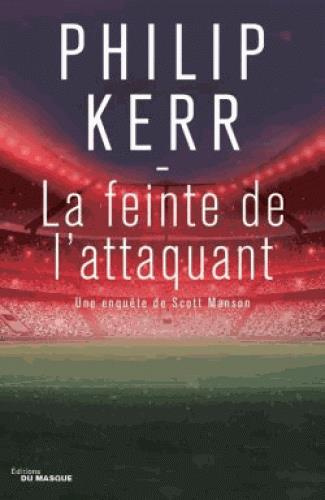 Une enquête de Scott Manson Tome 3 : La feinte de l'attaquant