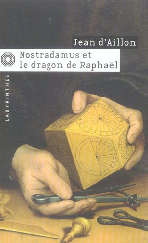 Nostradamus et le dragon de Raphaël