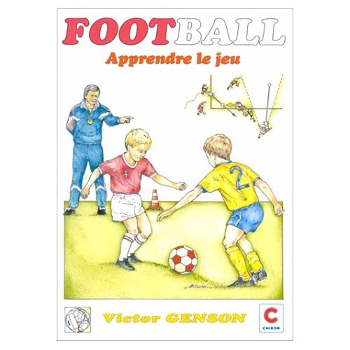 FOOTBALL : APPRENDRE LE JEU
