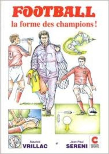 FOOTBALL,LA FORME DES CHAMPIONS
