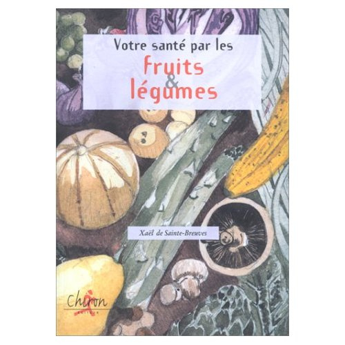 VOTRE SANTE PAR LES FRUITS ET LEGUMES