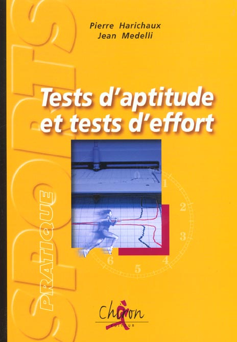 Tests d'aptitude et tests d'effort. L'évaluation scientifique de l'aptitude physique