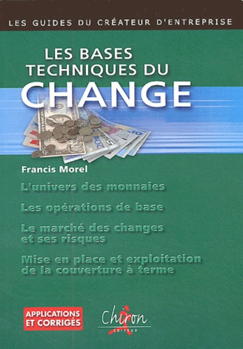 LES BASES TECHNIQUES DU CHANGE