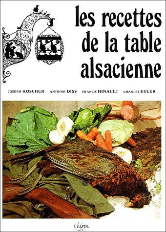 LES RECETTES DE LA TABLE ALSACIENNE
