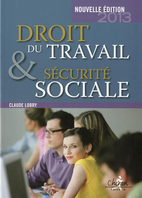 DROIT DU TRAVAIL ET SECURITE SOCIALE 2013