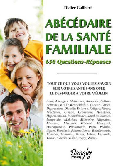 Abécédaire de la santé familiale. 650 questions-réponses