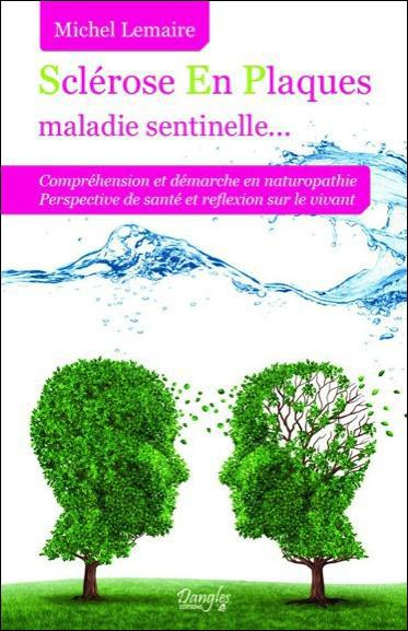 La sclérose en plaques, maladie sentinelle. Définition, découvertes récentes, hypothèses, améliorati
