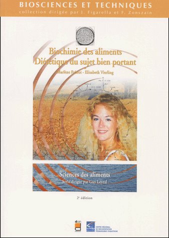 Biochimie des aliments. Diététique du sujet bien portant, 2ème édition