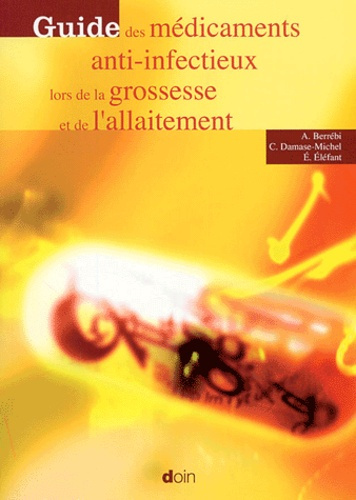 Guide des médicaments anti-infectieux lors de la grossesse et de l'allaitement