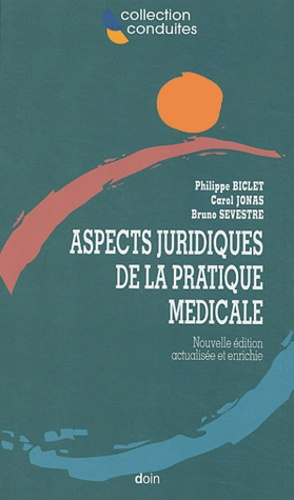 Aspects juridiques de la pratique médicale. Edition revue et augmentée