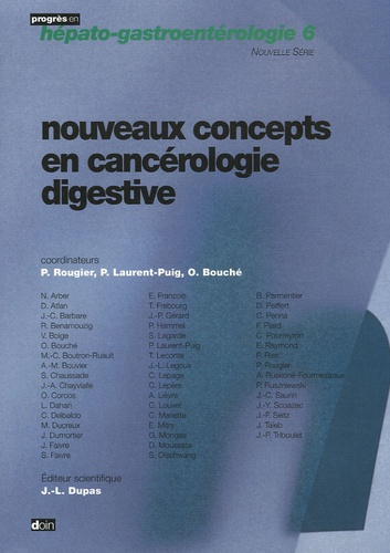 Progrès en hépato-gastroentérologie Tome 6 : Nouveaux concepts en cancérologie digestive