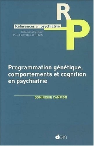 Programmation génétique, comportements et cognition en psychiatrie
