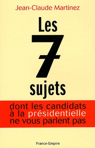 Les 7 grands sujets dont les candidats à l'Elysée ne vous parlent pas