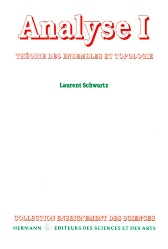 ANALYSE. Tome 1, théorie des ensembles et topologie