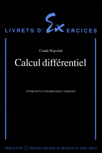 CALCUL DIFFERENTIEL. Exercices et problèmes corrigés