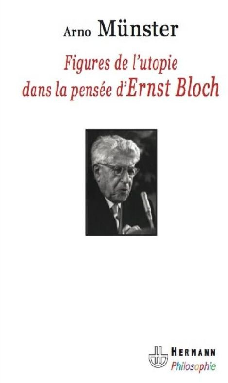 Figures de l'utopie dans la pensée d'Ernst Bloch
