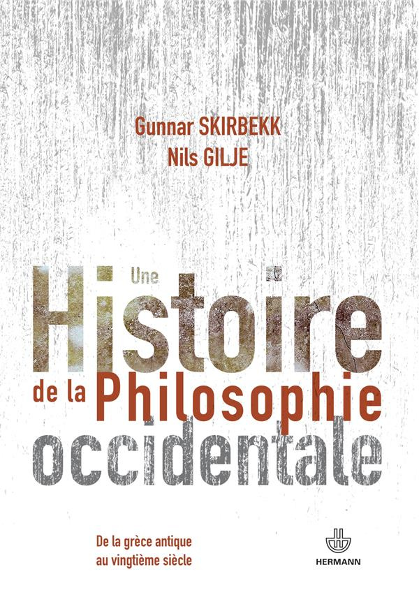 Une histoire de la philosophie occidentale. De la Grèce antique au vingtième siècle