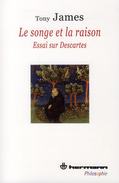 Le songe et la raison. Essai sur Descartes