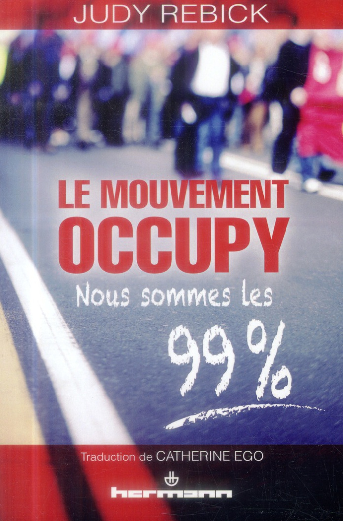 Le mouvement Occupy. Nous sommes les 99%