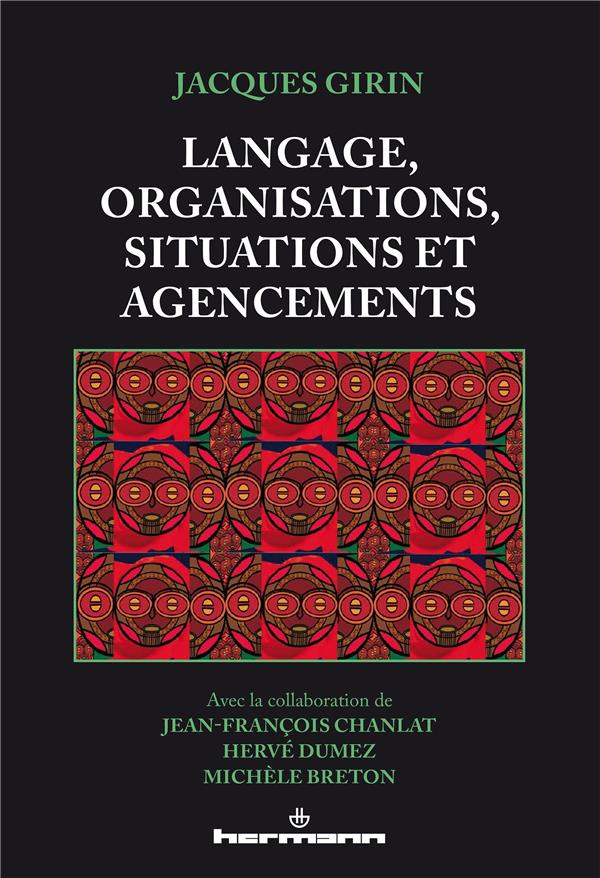 Langage, organisations, situations et agencements