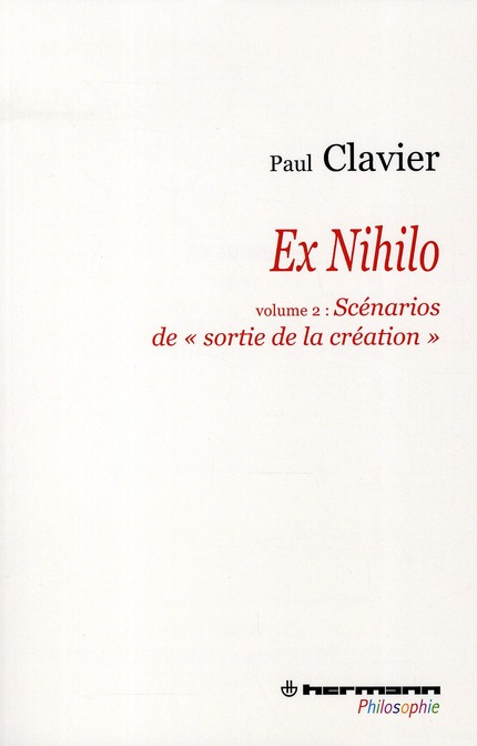 Ex Nihilo. Volume 2, Scénarios de "sortie de la création"