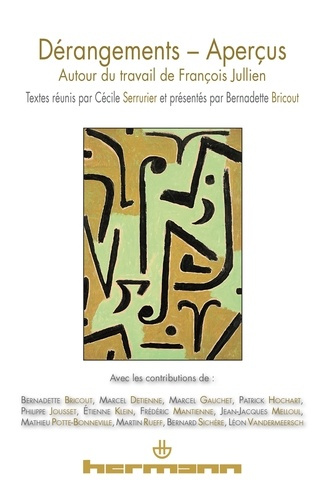 Dérangements-Aperçus. Autour du travail de François Jullien