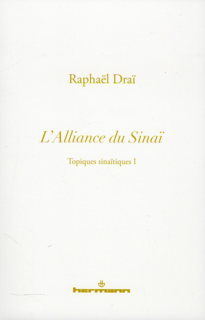 Topiques sinaïtiques. Tome 1, L'Alliance du Sinaï