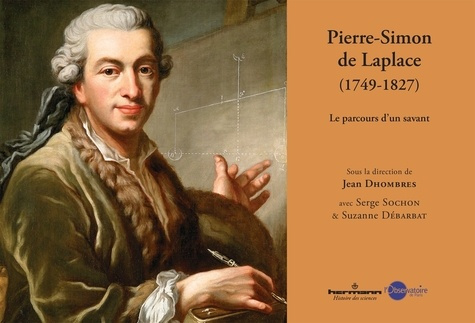 Pierre-Simon de Laplace (1749-1827). Le parcours d?un savant