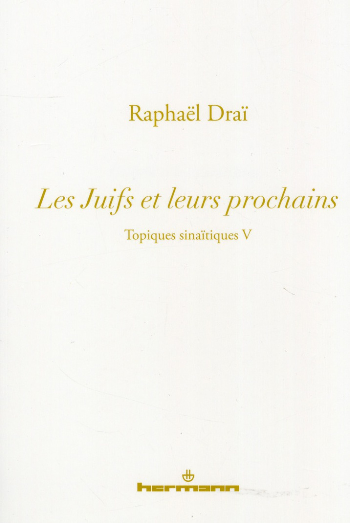 Topiques sinaïtiques. Tome 5, Les Juifs et leurs prochains