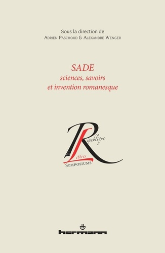 Sade : sciences, savoirs et invention romanesque