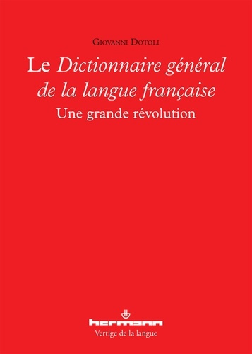 Le Dictionnaire général de la langue française. Une grande révolution
