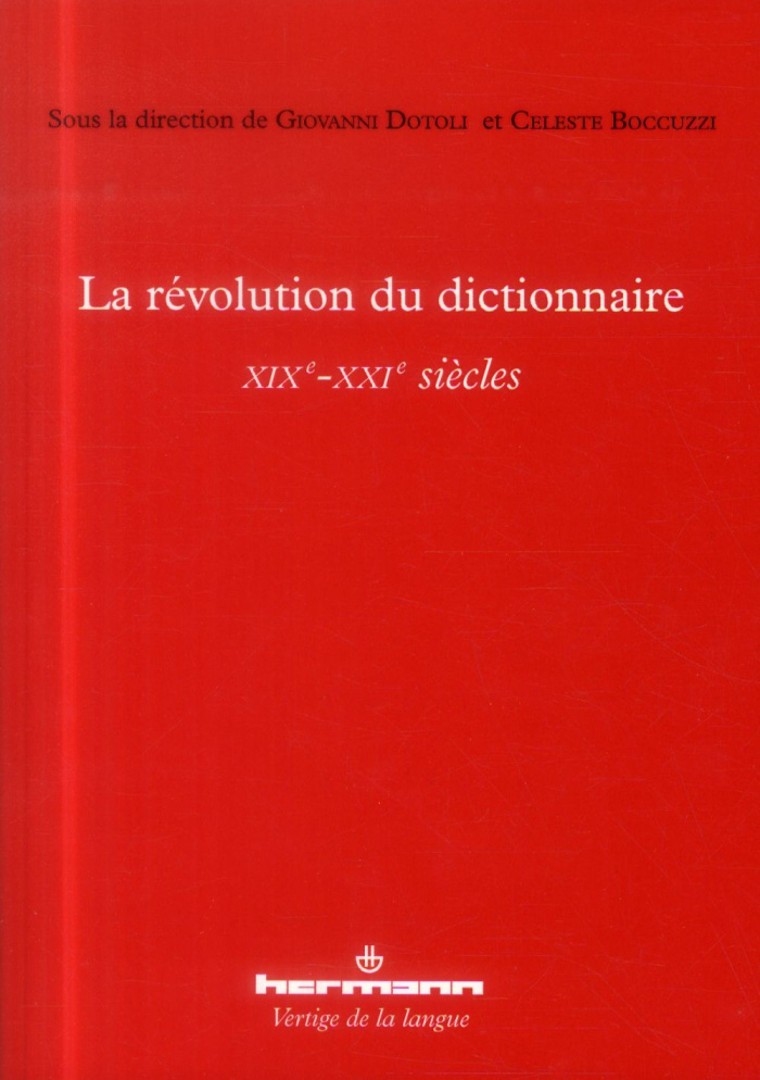La révolution du dictionnaire. XIXe-XXIe siècles