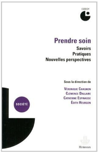 Prendre soin : savoirs, pratiques, nouvelles perspectives