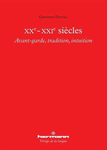 XXe-XXIe siècles. Avant-garde, tradition, intuition
