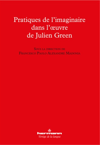 Pratiques de l'imaginaire dans l'oeuvre de Julien Green