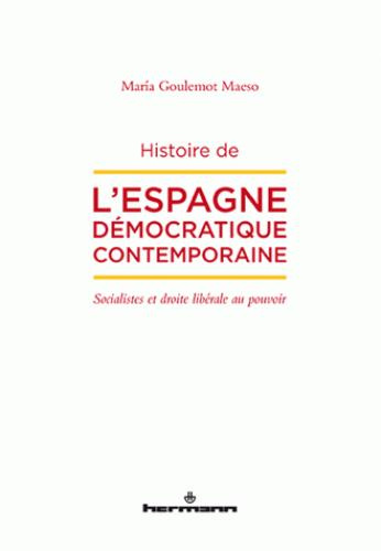 Histoire de l'Espagne démocratique contemporaine. Socialistes et droite libérale au pouvoir