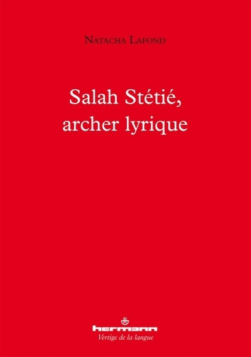 Salah Stetie, notre lyrique