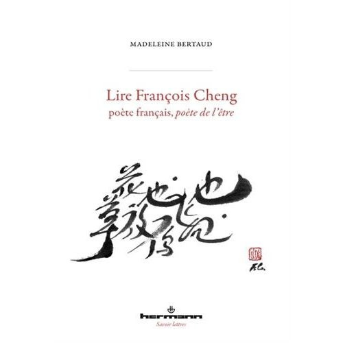 Lire François Cheng, poète français, poète de l'être