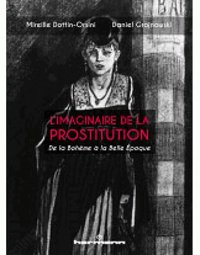 L'imaginaire de la prostitution. De la Bohème à la Belle Epoque