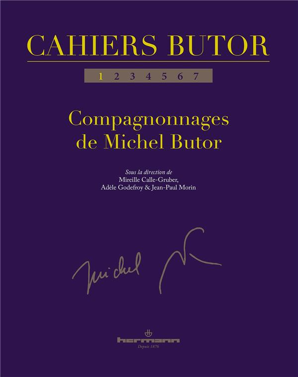 Cahiers Butor N° 1 : Compagnonnages de Michel Butor