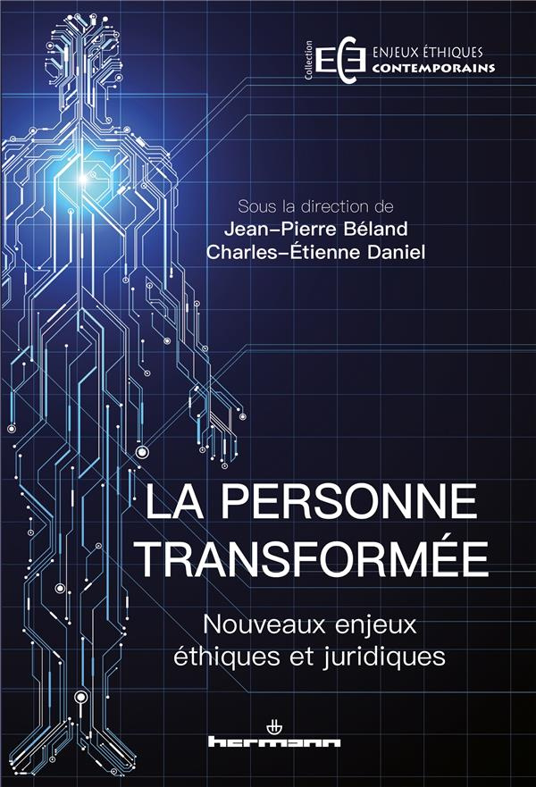 La personne transformée. Nouveaux enjeux éthiques et juridiques