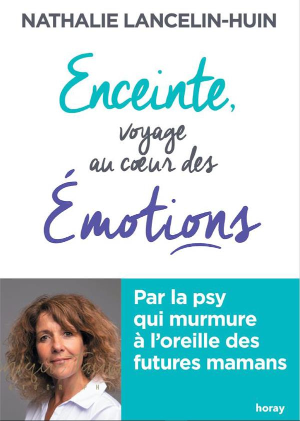 Enceinte. Voyage au coeur des émotions