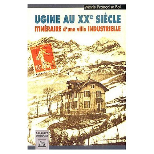 UGINE AU XXE SIECLE